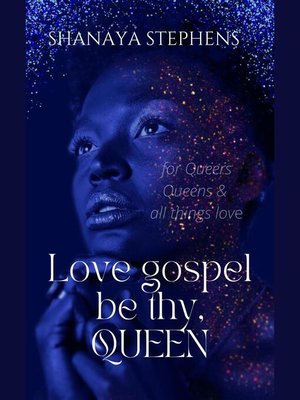 cover image of Love Gospel Be Thy,Queen